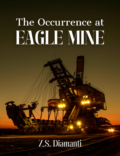 The Occurrence at Eagle Mine